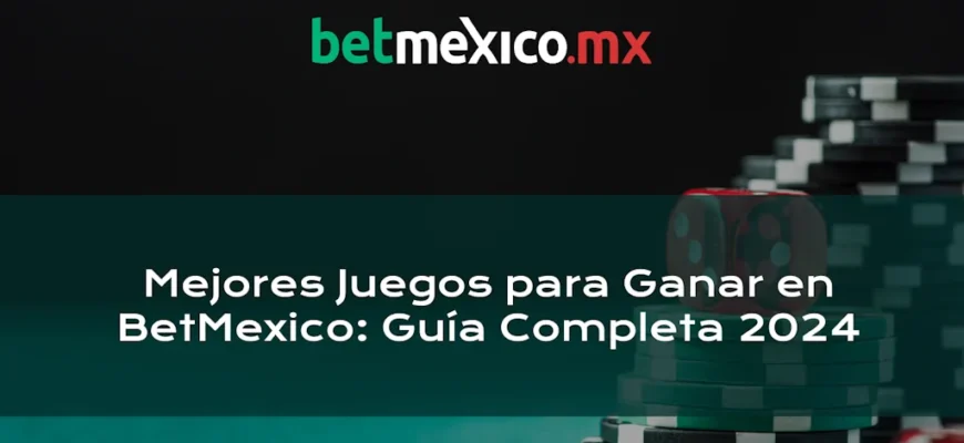 Mejores juegos para ganar en betmexico_preview